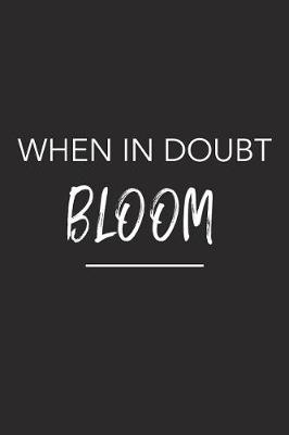 Book cover for When in Doubt Bloom