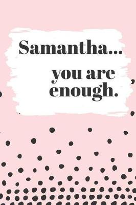 Book cover for Samantha's You Are Enough