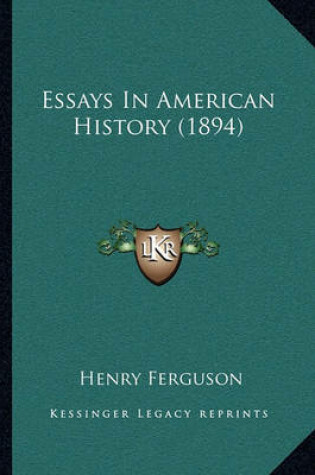 Cover of Essays In American History (1894)