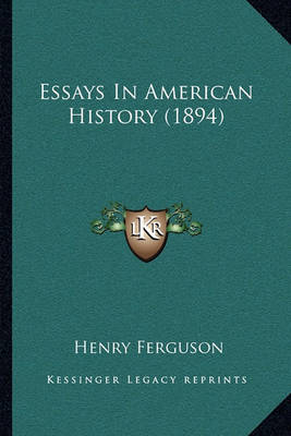 Book cover for Essays In American History (1894)