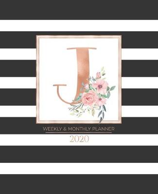 Book cover for Weekly & Monthly Planner 2020 J