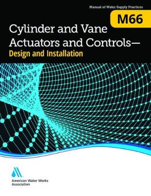 Book cover for M66 Cylinder and Vane Actuators and Controls, Design and Installation