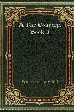 Cover of A Far Country. Book 3