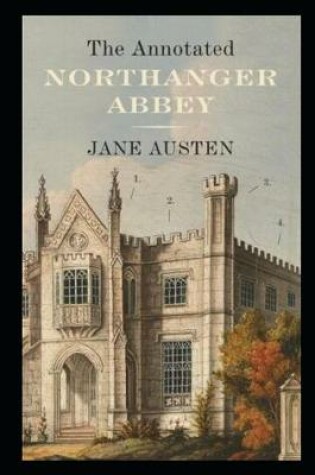 Cover of Northanger Abbey By Jane Austen The New Annotated Literary Version