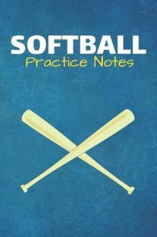 Cover of Softball Practice Notes