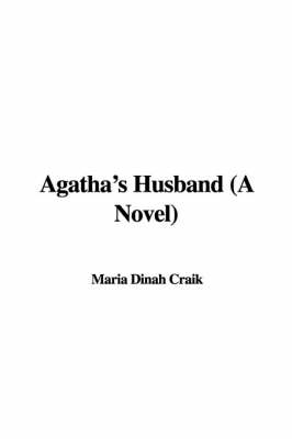 Book cover for Agatha's Husband (a Novel)