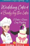 Book cover for Wedding Cake and a Body by the Lake