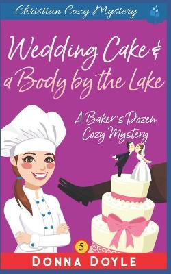 Book cover for Wedding Cake and a Body by the Lake