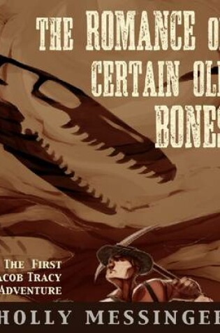 Cover of The Romance of Certain Old Bones