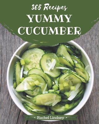 Book cover for 365 Yummy Cucumber Recipes