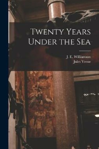 Cover of Twenty Years Under the Sea