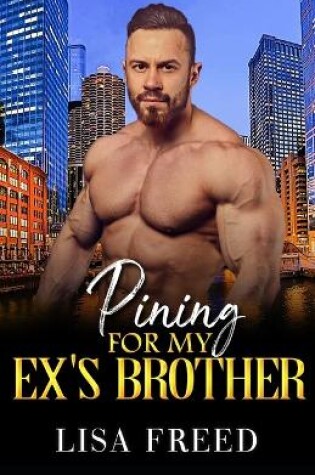 Cover of Pining for My Ex's Brother