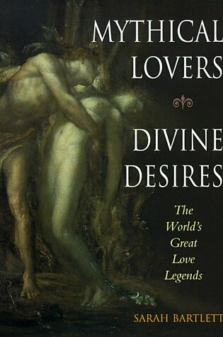 Cover of Mythical Lovers, Divine Desires