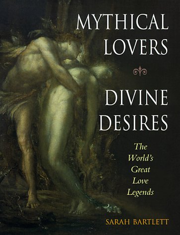 Book cover for Mythical Lovers, Divine Desires