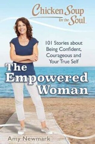 Cover of Chicken Soup for the Soul: The Empowered Woman