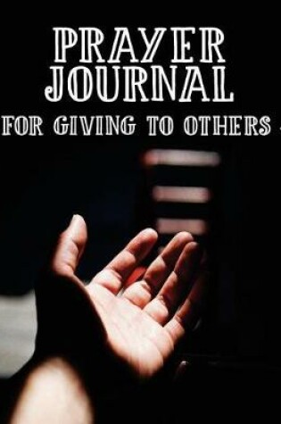 Cover of Prayer Journal for Giving to Others