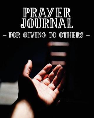 Book cover for Prayer Journal for Giving to Others