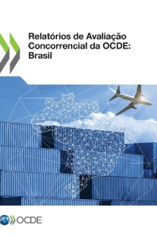 Cover of Relat�rios de Avalia��o Concorrencial Da Ocde: Brasil