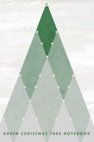 Cover of Green Christmas Tree Notebook