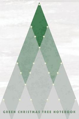 Book cover for Green Christmas Tree Notebook