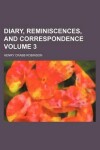 Book cover for Diary, Reminiscences, and Correspondence Volume 3