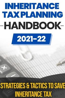 Book cover for Inheritance Tax Planning Handbook 2021/2022