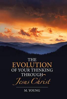 Book cover for The Evolution of Your Thinking Through Jesus Christ