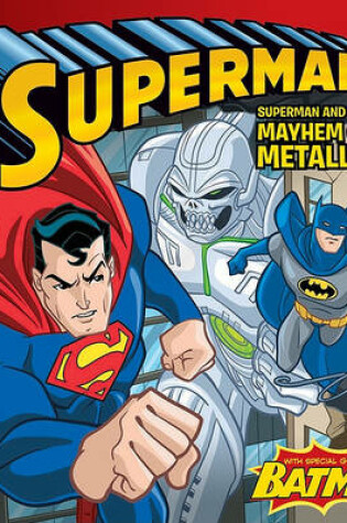 Cover of Superman Classic: Superman and the Mayhem of Metallo