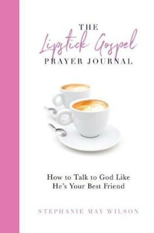 Cover of The Lipstick Gospel Prayer Journal