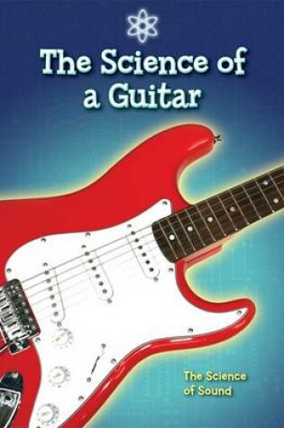 Cover of The Science of a Guitar