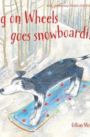 Cover of Dog on Wheels Goes Snowboarding