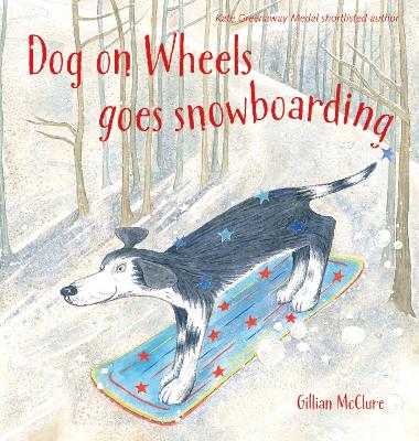 Book cover for Dog on Wheels Goes Snowboarding