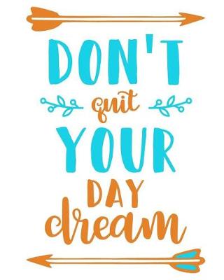 Book cover for Don't Quit Your Day Dream