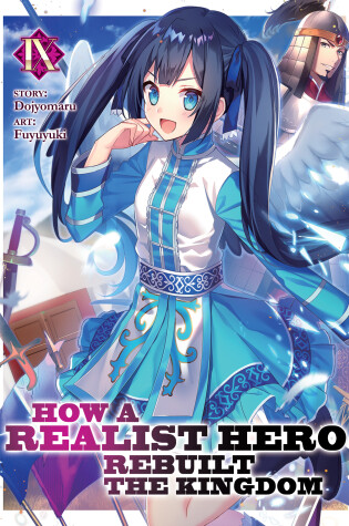 Cover of How a Realist Hero Rebuilt the Kingdom (Light Novel) Vol. 9