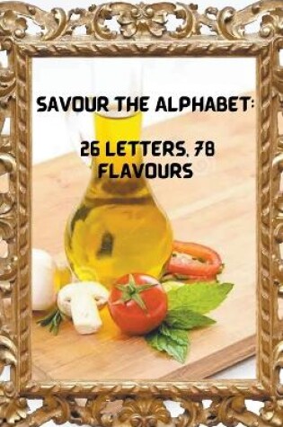 Cover of Savour the Alphabet