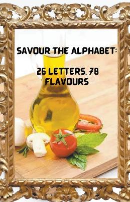 Book cover for Savour the Alphabet