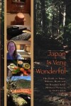 Book cover for Japan Is Very Wonderful - The Guide to Tokyo, Hakone, Kyoto and the Kumano Kodo (Without Pictures)