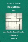 Book cover for Master of Puzzles CalcuDoku - 400 Hard to Expert 6x6 vol. 11