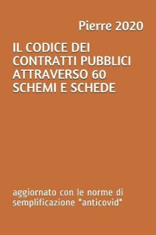 Cover of Il Codice Dei Contratti Pubblici Attraverso 60 Schemi E Schede