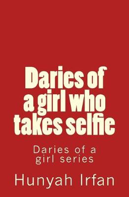 Book cover for Daries of a Girl Who Takes Selfie