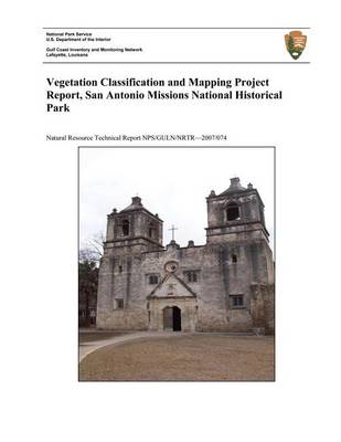 Book cover for Vegetation Classification and Mapping Project Report, San Antonio Missions National Historical Park