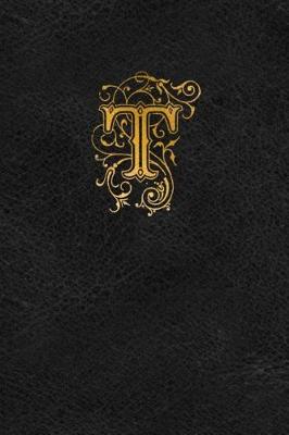 Book cover for Old English Monogram Journal - Letter T