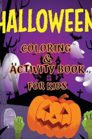 Cover of Halloween Coloring and Activity Book For Kids
