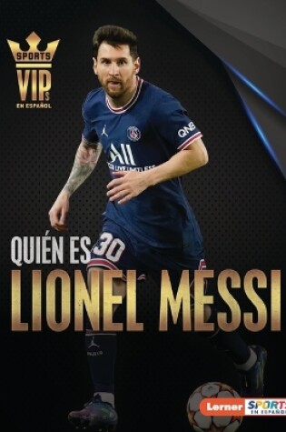 Cover of Quién es Lionel Messi (Meet Lionel Messi)