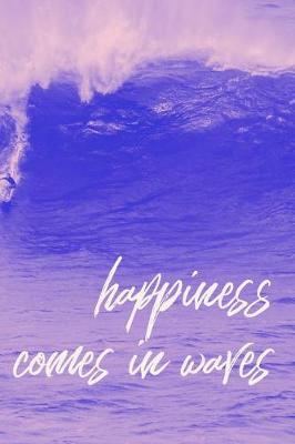 Book cover for Happiness Comes in Waves