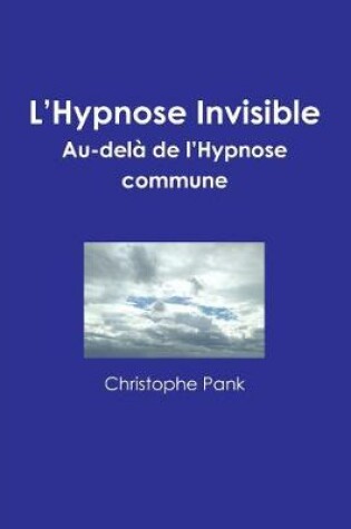 Cover of L'Hypnose Invisible