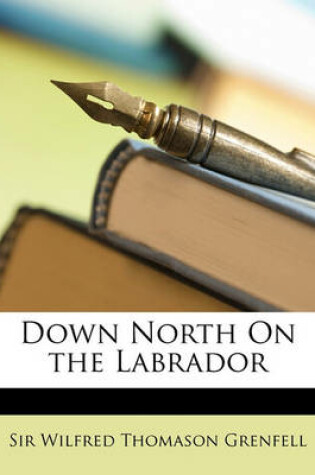 Cover of Down North on the Labrador