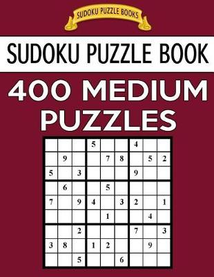 Book cover for Sudoku Puzzle Book, 400 MEDIUM Puzzles