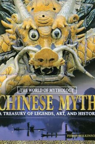 Cover of Chinese Myth: A Treasury of Legends, Art, and History