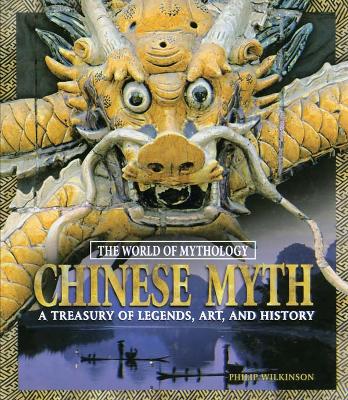 Book cover for Chinese Myth: A Treasury of Legends, Art, and History